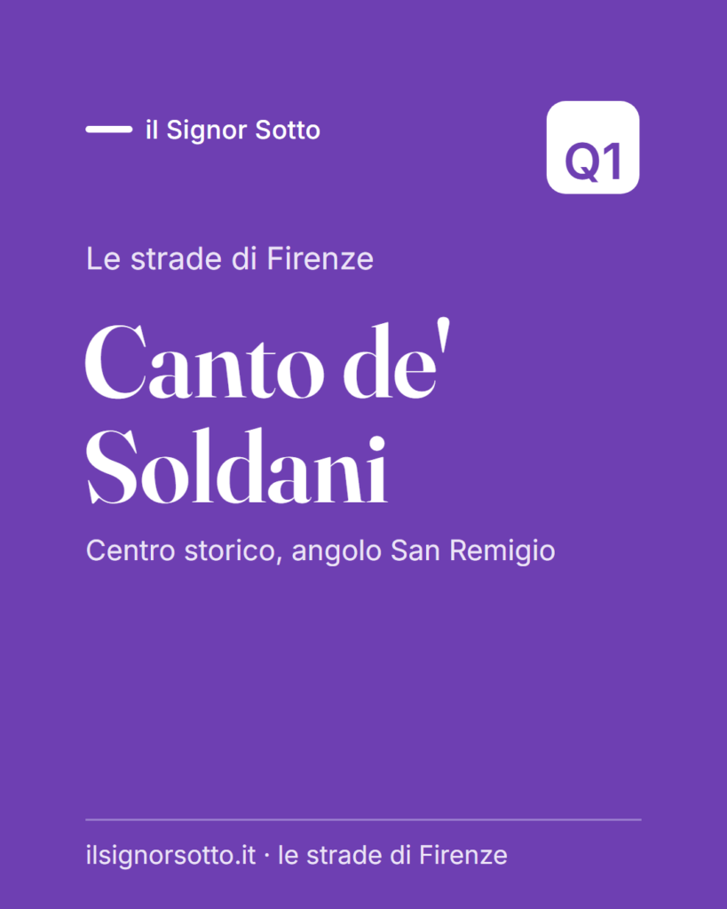 Canto de’ Soldani, Quartiere 1 Firenze