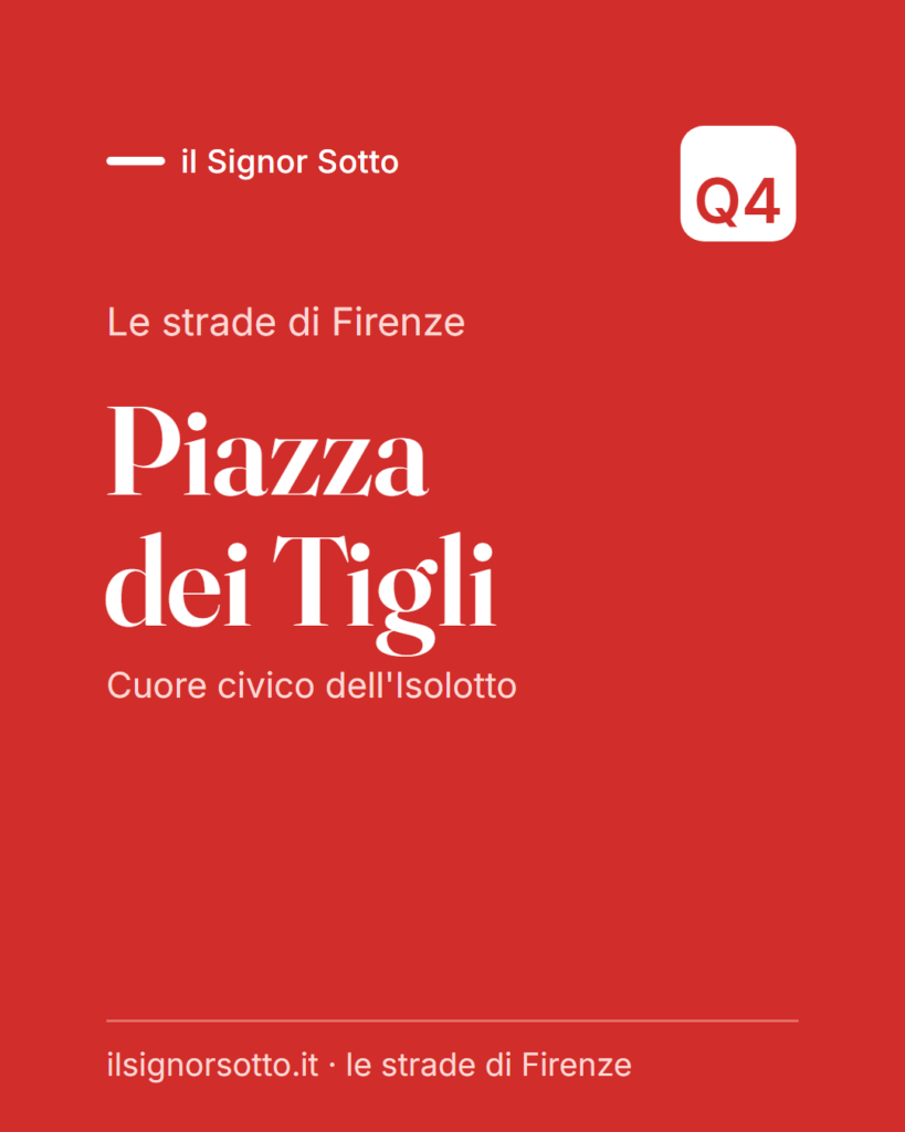 Piazza dei Tigli, Quartiere 4 Firenze