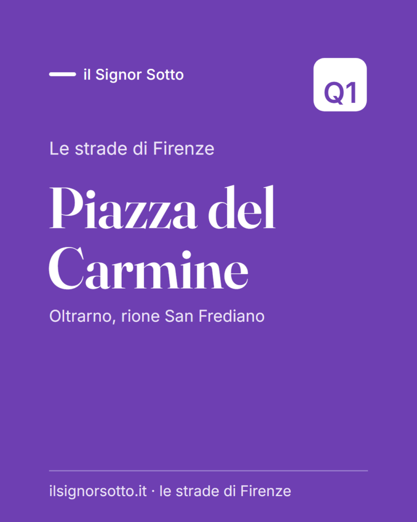 Piazza del Carmine, Quartiere 1 Firenze