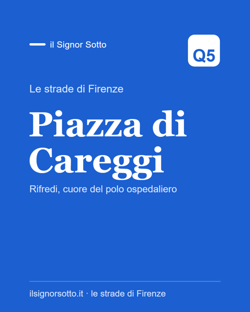 Piazza di Careggi, Quartiere 5 Firenze