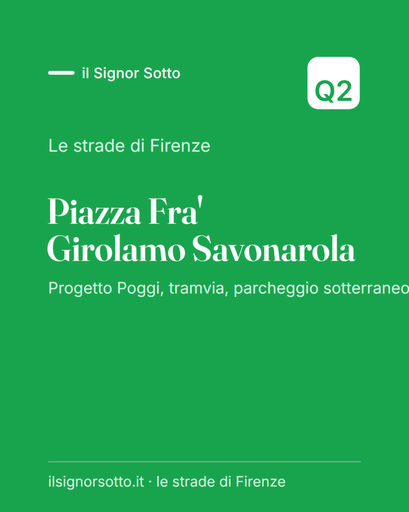 Piazza Fra’ Girolamo Savonarola, Quartiere 2 Firenze