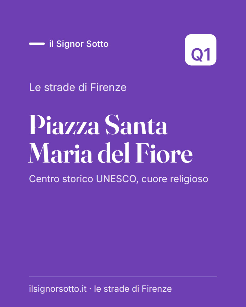 Piazza Santa Maria del Fiore, Quartiere 1 Firenze
