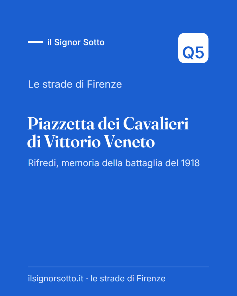 Piazzetta dei Cavalieri di Vittorio Veneto, Quartiere 5 Firenze