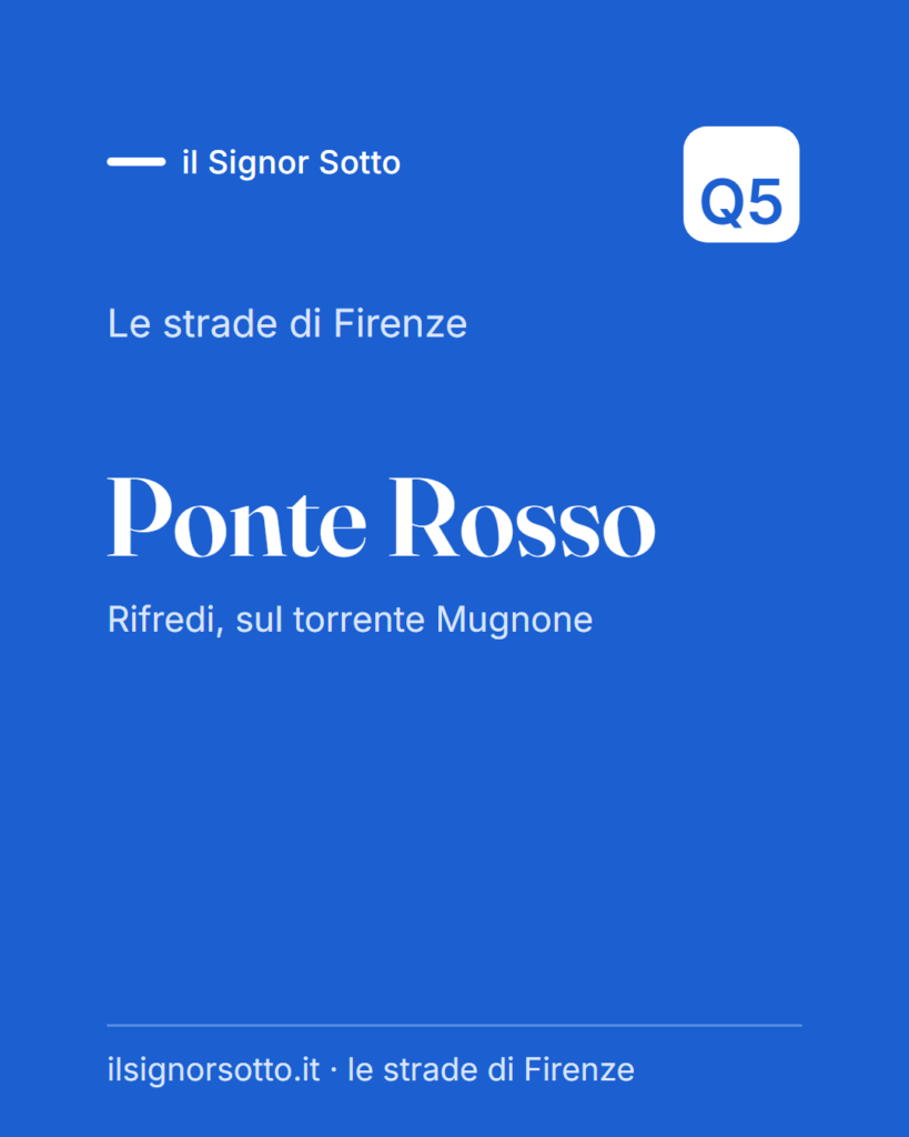 Ponte Rosso, Quartiere 5 Firenze