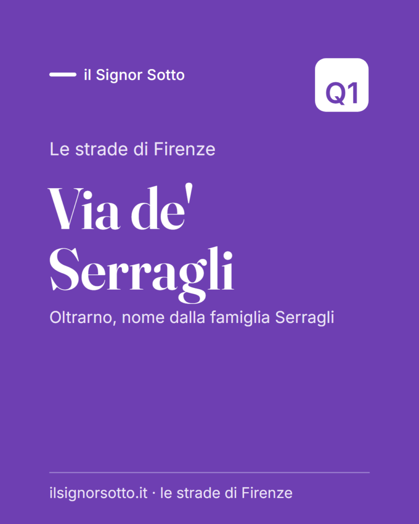 Via de’ Serragli, Quartiere 1 Firenze