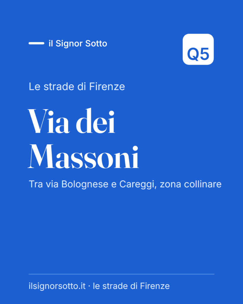 Via dei Massoni, Quartiere 5 Firenze