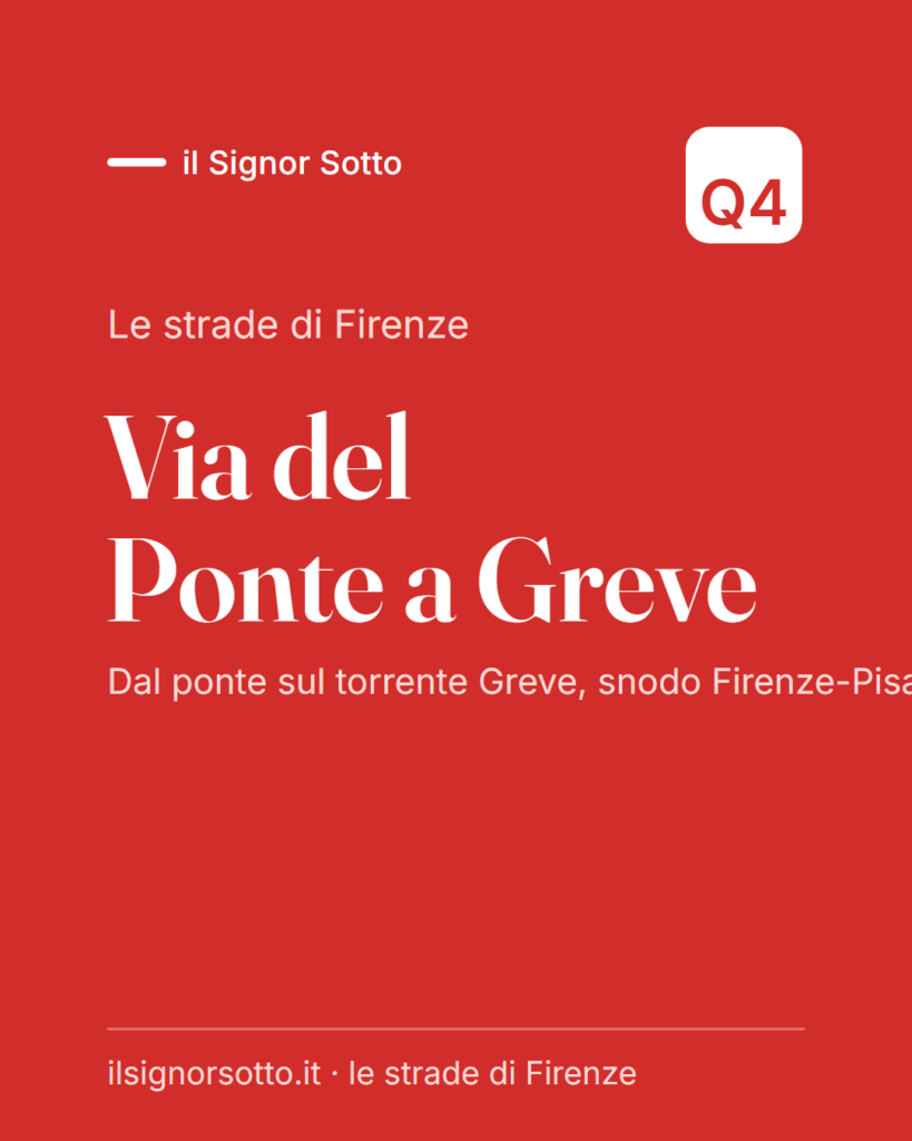 Via del Ponte a Greve, Quartiere 4 Firenze