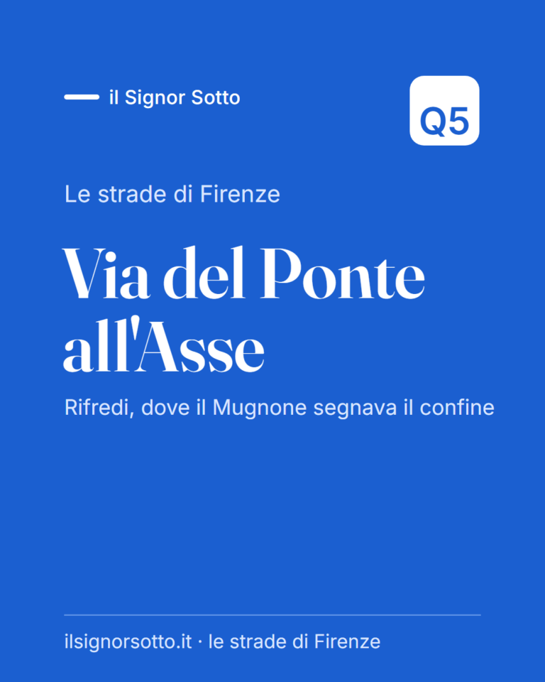 Via del Ponte all’Asse, Quartiere 5 Firenze