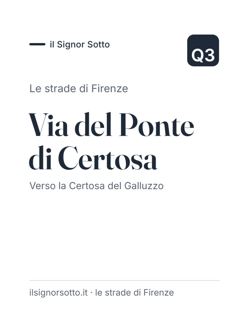 Via del Ponte di Certosa, Quartiere 3 Firenze