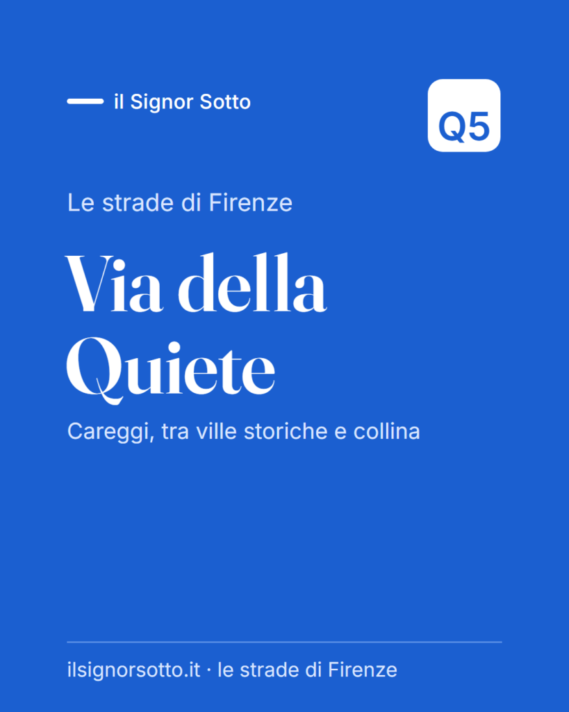 Via della Quiete, Quartiere 5 Firenze