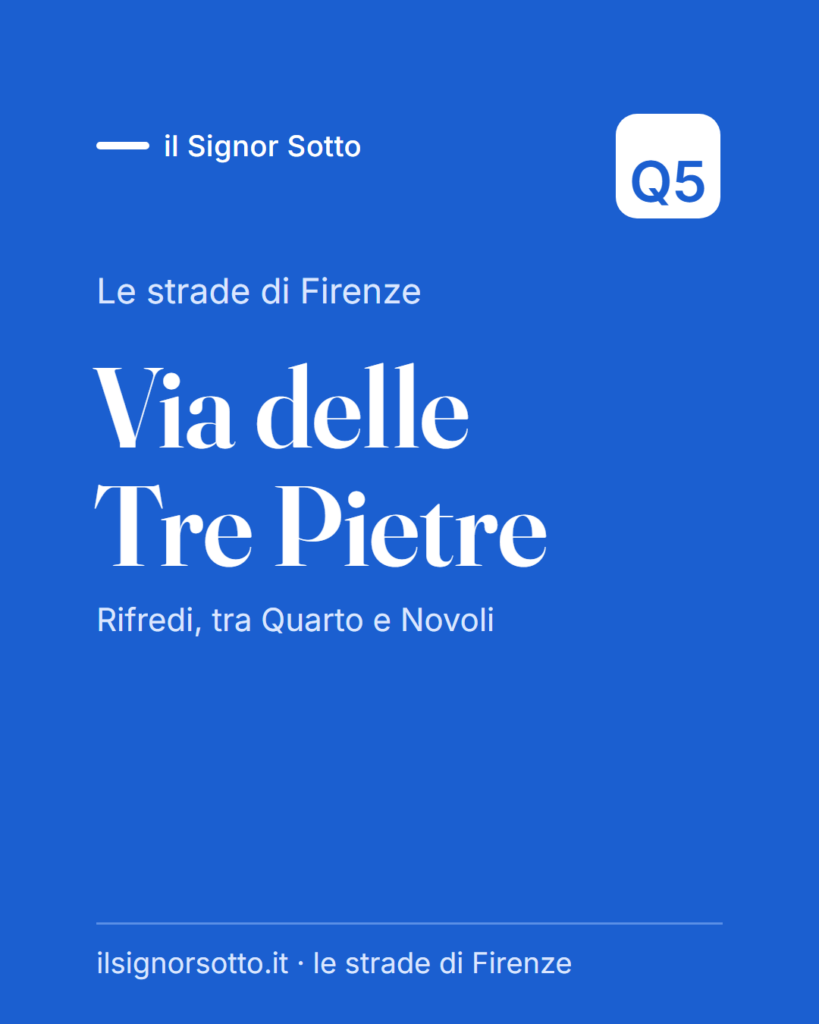 Via delle Tre Pietre, Quartiere 5 Firenze