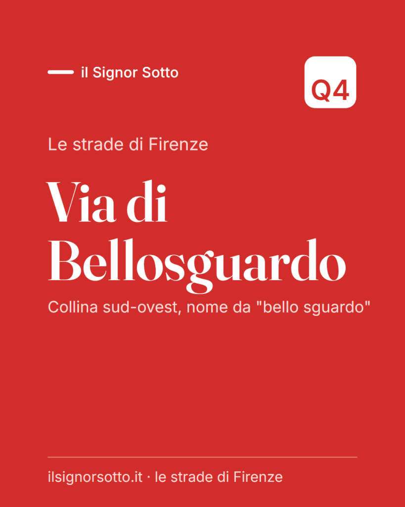 Via di Bellosguardo, Quartiere 4 Firenze