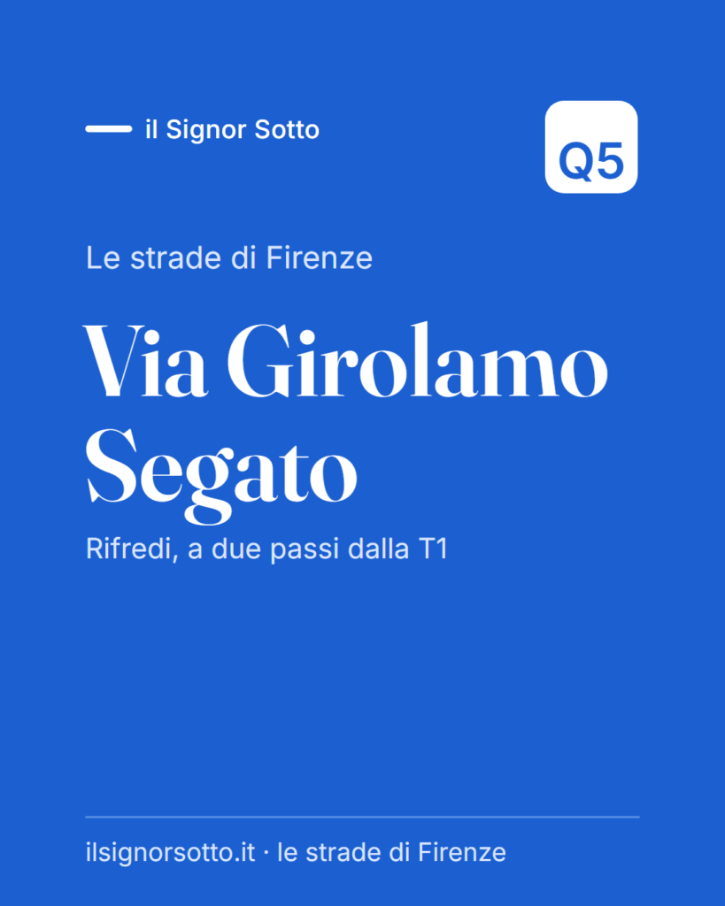 Via Girolamo Segato, Quartiere 5 Firenze