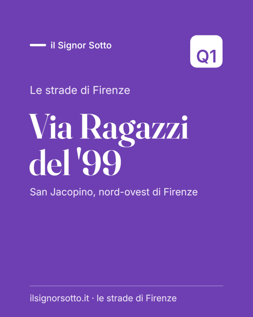 Via Ragazzi del ’99, Quartiere 1 Firenze
