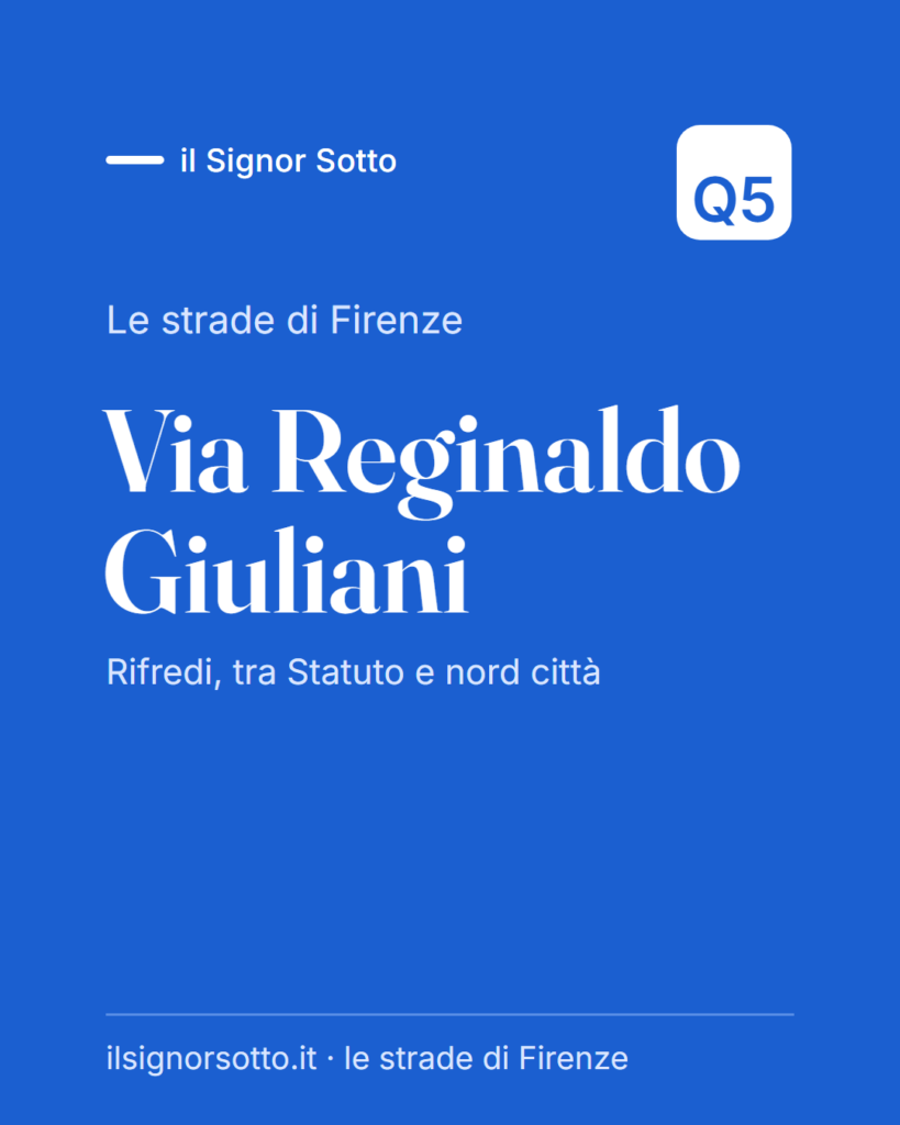 Via Reginaldo Giuliani, Quartiere 5 Firenze