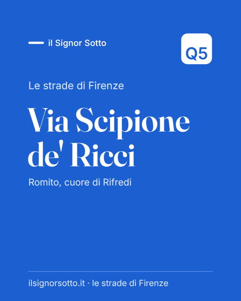 Via Scipione de’ Ricci, Quartiere 5 Firenze